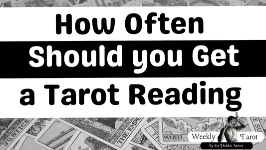 The Best Time Frame for Getting a Tarot Reading - How often should you consult the Tarot Cards?